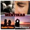 André Trine & David Pereira - Mentiras - Single